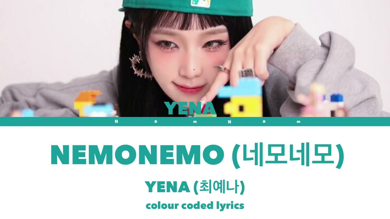 YENA(최예나) - 네모네모 (NEMONEMO) (Color Coded Lyrics [Han/Rom