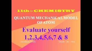 Quantum Mechanical Model of Atom - Evaluate yourself 1,2,3,4,5,6,7 & 8 in Tamil / 11th Chemistry