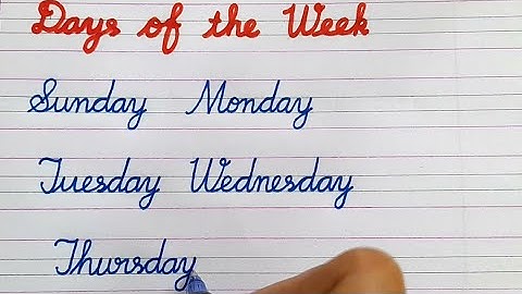 English cursive writing days of the week /Days of the week- Sunday Monday with spelling.