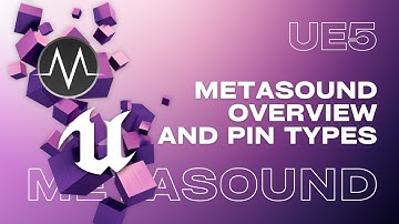 What is MetaSound: Overview and Pin Types - Unreal Engine 5 Game Audio