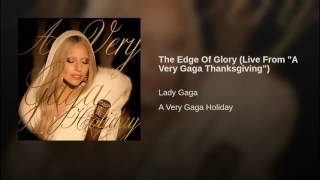 Lady Gaga - The Edge of Glory (A Very Gaga Thanksgiving)