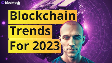 5 Blockchain Technology Trends To Watch Out in 2023... 👀💥