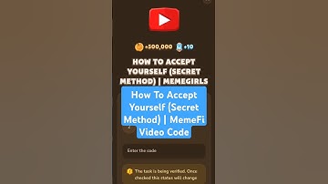 How To Accept Yourself (Secret Method) | MemeFi Video Code