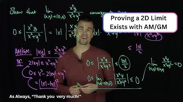 Proving a Two Dimensional Limit Exists