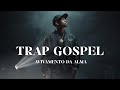 Trap Gospel | 10 Louvores Profundos e Cheios do Espírito Santo| Álbum Completo 2025