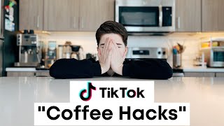 Testing Viral TikTok Coffee Videos and Hacks