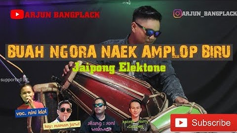 BUAH NGORA MEDLEY || JAIPONG ELEKTONE || ARJUN BANGPLACK AND FRIENDS