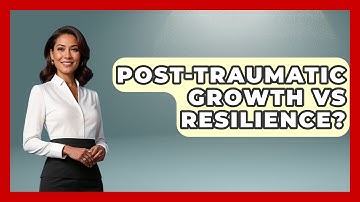 Post-Traumatic Growth Vs Resilience? - The Personal Growth Path