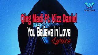 Qing Madi – YBIL (You Believe in Love) Ft. Kizz Daniel ( official video Lyrics) #music #song