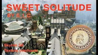 Sweet Solitude by S_I_C Skyrim SE Texture Overhauls