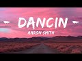 Aaron Smith Dancin KRONO Remix Lyrics 1hour Lyrics