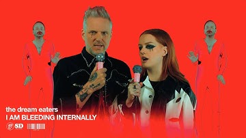 The Dream Eaters: I Am Bleeding Internally