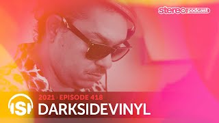 DARKSIDEVINYL | Stereo Productions Podcast 418