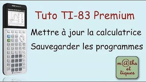 Comment mettre à jour ti-83 Premium CE ?