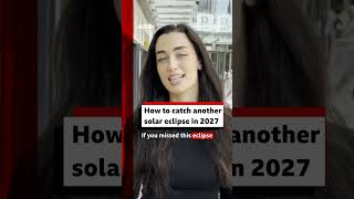 How to catch another eclipse in 2027. #SolarEclipse #BBCNews
