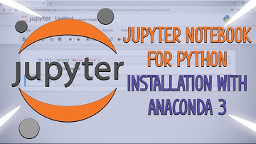 Jupyter Notebook for Python Installation with Anaconda 3!