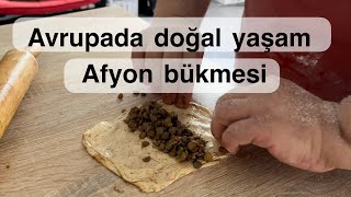 Afyon bükmesi yaptık. Belçika’dan misafirlerimiz var.