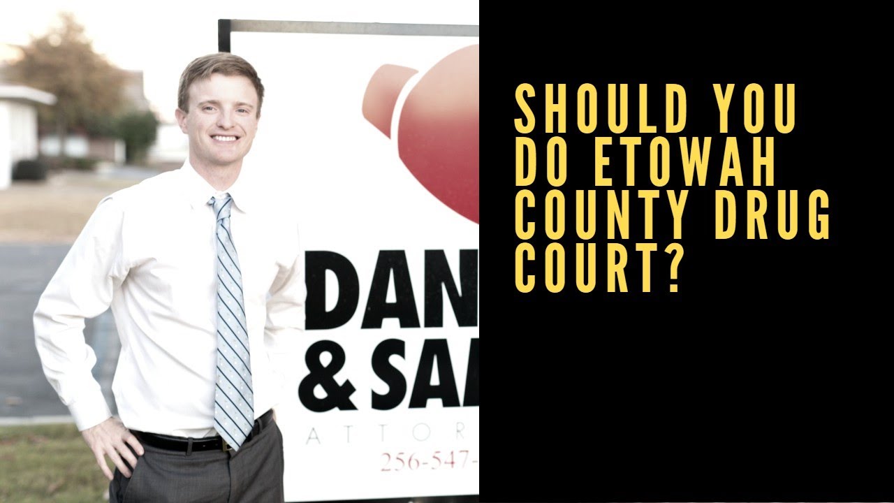 Should you do Etowah County Alabama Drug Court?