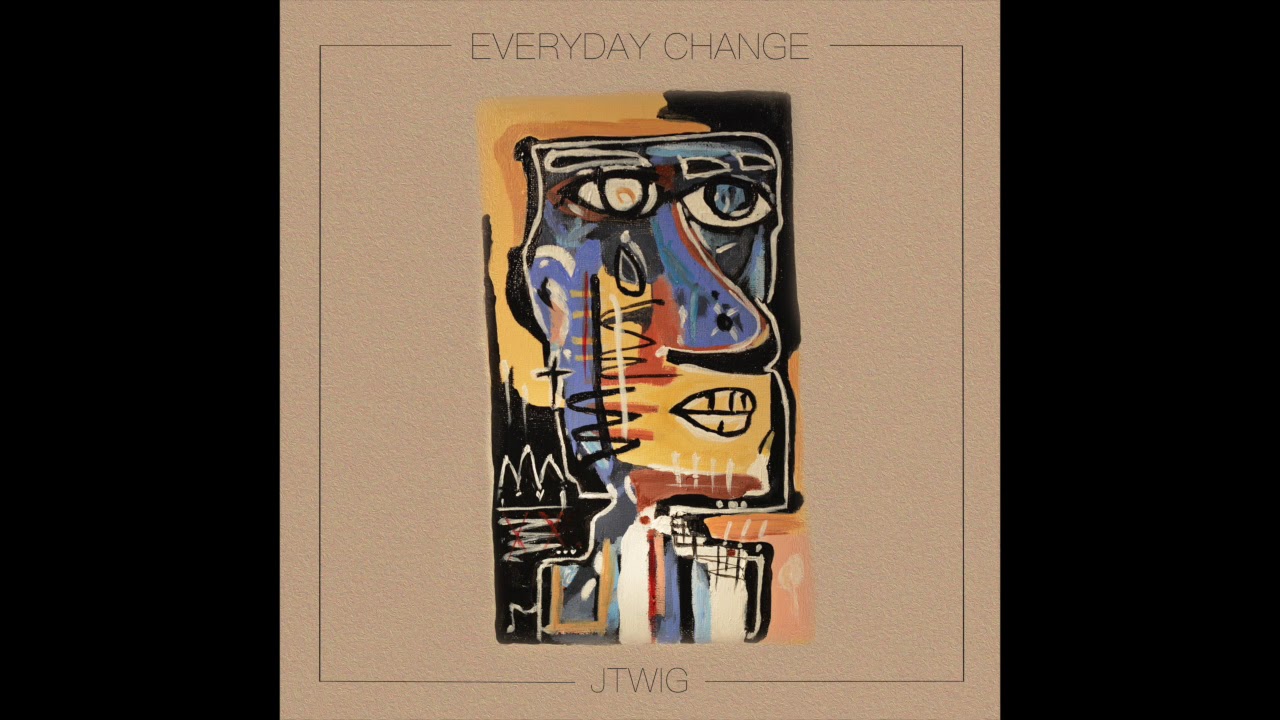在 YouTube 上观看 Jtwig - Everyday Change