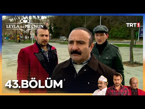 Leyla ile Mecnun 43. Bölüm