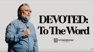 DEVOTED - WEEK 1: Devoted To The Word | Kurt Jusczak | 8.24.25