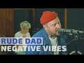 RUDE DAD - NEGATIVE VIBES (LIVE) / ТЫСЛЫШАЛ
