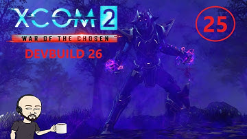 XCOM2 – Long War of The Chosen Devbuild 26 (Commander Difficulty). !xcommods