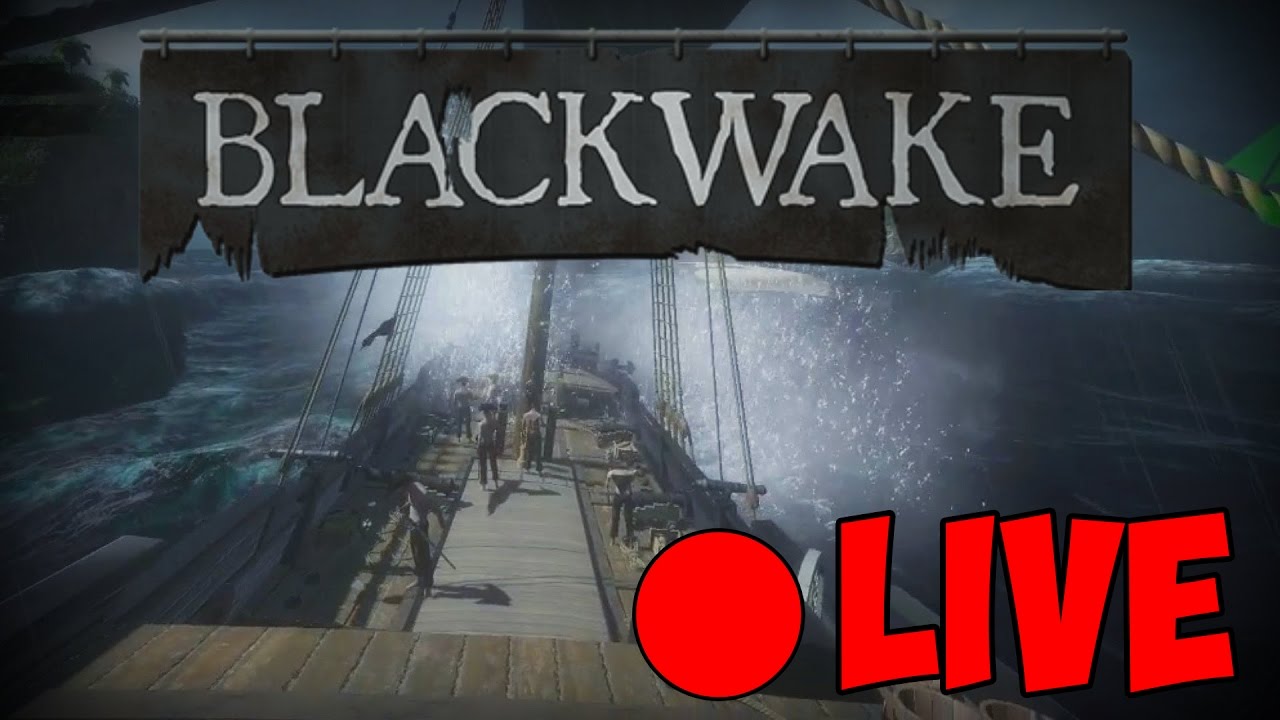 BLACKWAKE LIVE STREAM WITH PALS