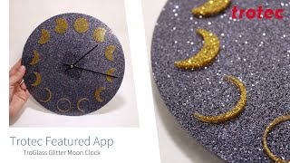 Trotec Featured Laser App: TroGlass Glitter Acrylic Cut Moon Clock screenshot 5
