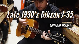 Late 1930's Gibson J-35 | Guitar of the Day