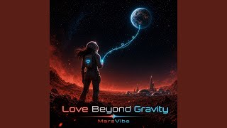 Love Beyond Gravity