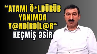 Kəlbəcərdə Tunel Hadisələri Zamanı sağ qalıb  ƏSİR düşən Bəşir Qarayev  |  Rəhman Məlikli