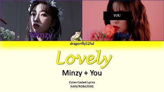 Minzy + You - Lovely | Color Coded Lyrics | HAN/ROM/ENG