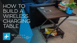 Weekend Workshop Episode 8 - How To Build A Wireless-Charging Table