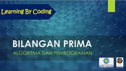 Learning by Coding: 3 ALGORITMA BILANGAN PRIMA | Algoritma dan Pemrograman