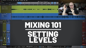 Mixing 101 - Setting Levels