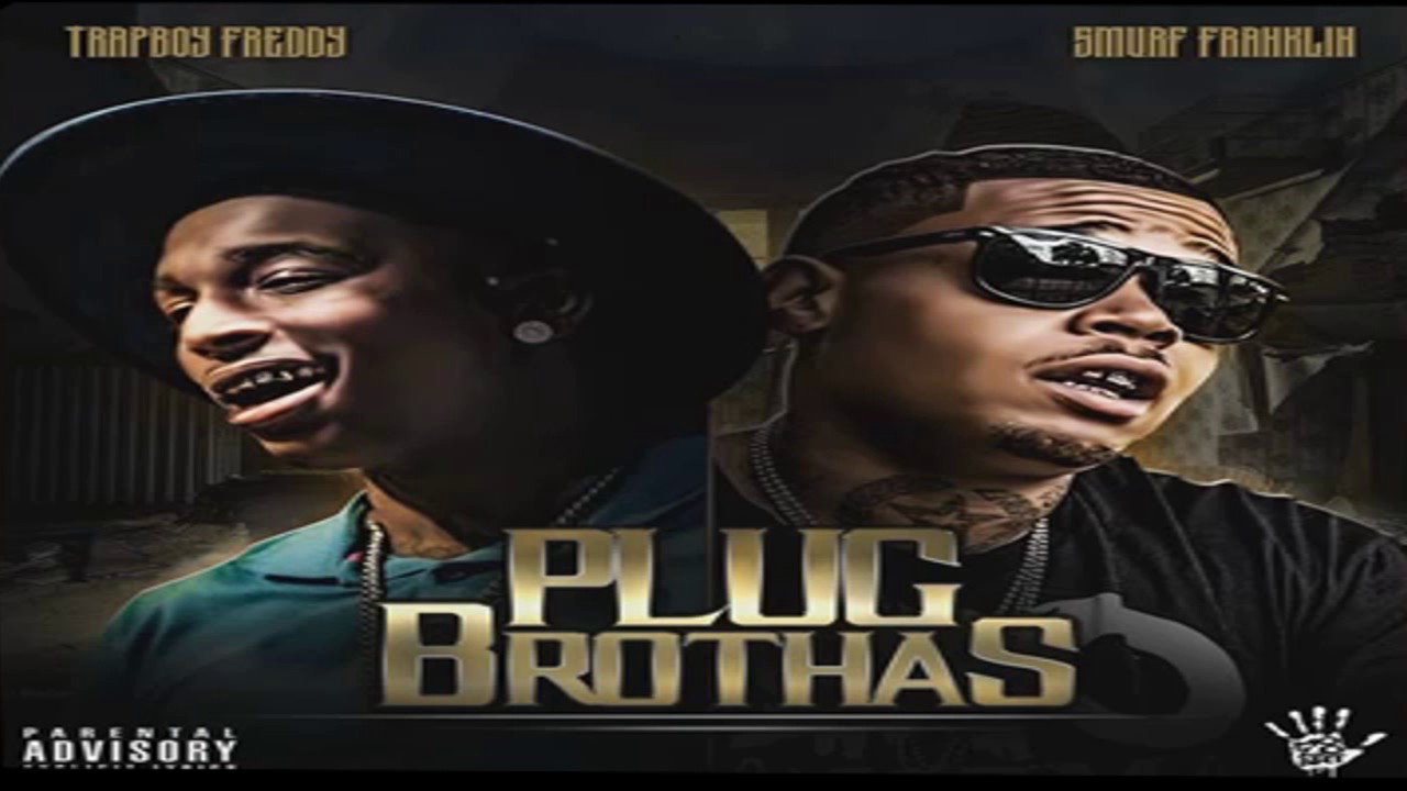 Watch Plug Brothas | Trapboy Freddy x Smurf Franklin BOOK ME on YouTube Watch Plug Brothas | Trapboy Freddy x Smurf Franklin BOOK ME on YouTube