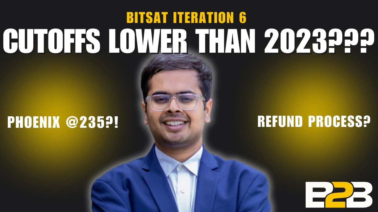 Cutoffs dropped below 205? | Iteration 6 Analysis | Clarification on Refund Process