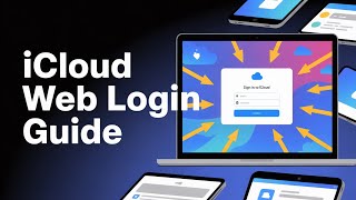 How to Access iCloud from Any Device – Web Login Guide