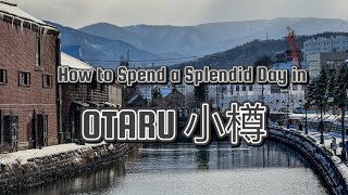 How to Spend a Splendid Day in Otaru City, Hokkaidu, Japan; Otaru canal, Sakaimachi Street