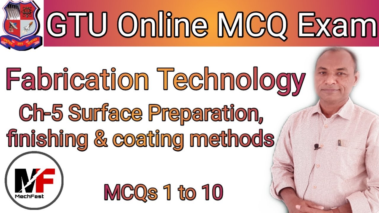 GTU Online MCQ Exam Fabrication Technology Ch5 Surface preparation