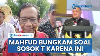 Alasan Mahfud MD Bungkam Enggan Bongkar Sosok T yang Disebut Pengendali Judi Online Kebal Hukum
