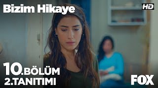 Bizim Hikaye 10.Bölüm 2.Tanıtım