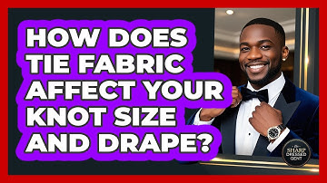 How Does Tie Fabric Affect Your Knot Size And Drape? - The Sharp Dressed Gent
