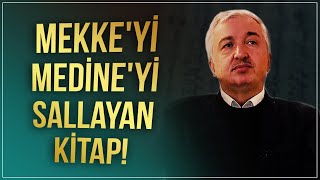 Mekke'yi Medine'yi Sallayan Kitap! - Prof.Dr. Mehmet OKUYAN