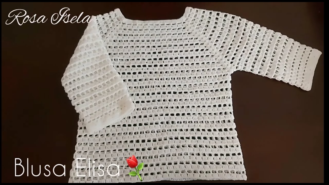 Video completo Blusa Elisa Crochet - YouTube