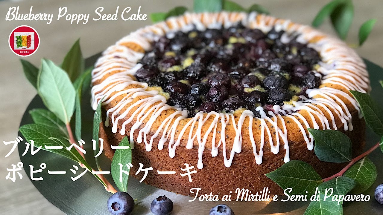 Blueberry Poppy Seed Cake Hiroma Youtube