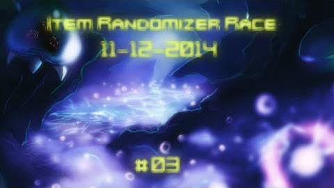 Item Randomizer Race 11-12-2014 #3