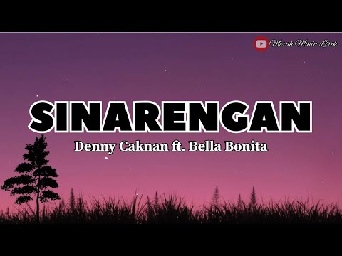 Sinarengan - Denny Caknan ft. Bella Bonita | Matursuwun wis ngancani aku selama iki🎶 #liriklagujawa
