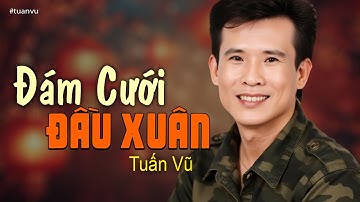 Đám Cưới Đầu Xuân - Tuấn Vũ (Nhạc Xuân Xưa) | Nhạc Vàng Xưa Bất Hủ Một Thời